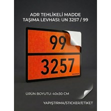 Opersan Adr Plakası 99 3257 Sıcak Sıvı Taşımacılığı Levhası - Reflektörlü Etiket/yapıştırma/sticker 40X30 cm
