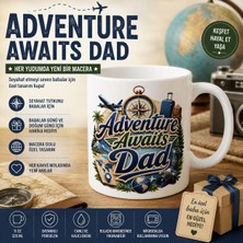 Tişört Kodu Adventure Awaits Dad Kupa – Seyahat Tutkunu Babalar Için 11 Oz Porselen Kupa