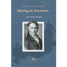 Günce Yayınları Rus Tarihinin Edebî Yüzü: Nikolay M. Karamzin - Ayten Demir Çakıroğlu