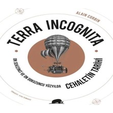 Kolektif Kitap Terra Incognita - On Sekizinci ve On Dokuzuncu Yüzyılda Cehaletin Tarihi