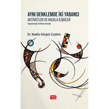 Nobel Bilimsel Eserler Aynı Denklemde Iki Yabancı : Aktivistler ve Halkla Ilişkiler