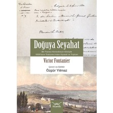 Kitabevimden Doğuya Seyahat (Bir Fransız Konsolosunun Gözüyle 1830’LARIN Trabzon’undan Siyaset ve Toplum)