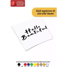 UAStudio Hello Beatiful - Araç, Oto, Laptop, Duvar Uyumlu Sticker 25*12 cm