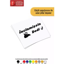 UAStudio Incinmişsin Dedi - Araç, Oto, Laptop, Duvar Uyumlu Sticker 10*6 cm