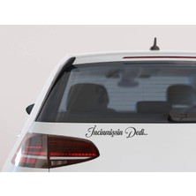 UAStudio Incinmişsin Dedi Oto Cam Yazısı 19X4 cm Araba Arkası Sticker Oto Cam Sticker Yazı Modelleri Tasarım