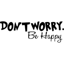 UAStudio Dont Worry Be Happy Sticker Oto Motor Laptop Duvar Folyo Sticker 10X3 cm