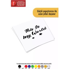 UAStudio This Is My World Sticker Oto Motor Laptop Duvar Folyo Sticker 10 x 7 cm