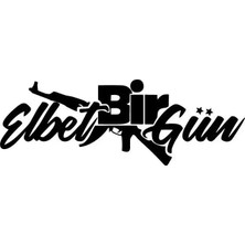 UAStudio Elbet Bir Gün Sticker Oto Motor Laptop Duvar Folyo Sticker 20X6 cm