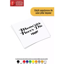 UAStudio Memories Never Die Sticker Oto Motor Laptop Duvar Folyo Sticker 30 x 21 cm