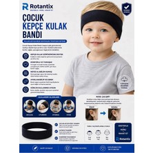 Rotantix Çocuk Kepçe Kulak Bandı Yumuşak Kumaşla Üretilmiş Konforlu Destek Bandı