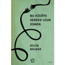 Belirtilmemiş Bu Hikaye Senden Uzun Osman