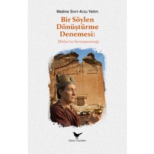 Günce Yayınları Bir Söylen Dönüştürme Denemesi - Medine Sivri / Arzu Yetim
