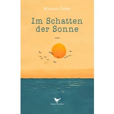 Günce Yayınları Im Schatten Der Sonne - Mustafa Özbey