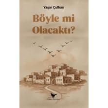 Günce Yayınları Böyle Mi Olacaktı - Yaşar Çulhan