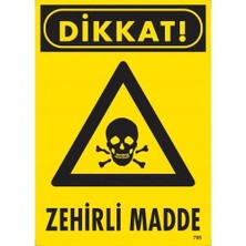 Nil Avm Dikkat Zehirli Madde Uyarı Levhası 25X35 KOD:795