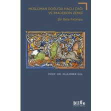 Müslüman Doğu’da Haçlı Çağı ve Imadeddin Zengi