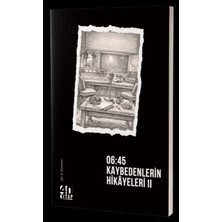 40 Kitap 06:45 Kaybedenlerin Hikayeleri – Iı