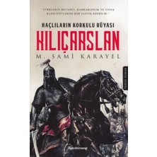 Haçlıların Korkulu Rüyası - Kılıçarslan