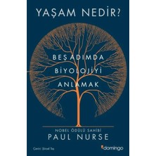 Yaşam Nedir? Beş Adımda Biyolojiyi Anlamak