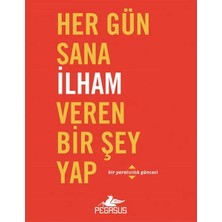 Her Gün Sana Ilham Veren Bir Şey Yap