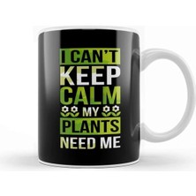 Dekado I Can T Keep Calm My Plants Need Me Gardening Pun Kupa Bardak Porselen