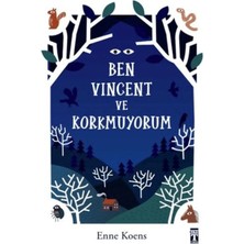 Genç Timaş Ben Vincent ve Korkmuyorum