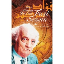 Fuat Sezgin Ilme Adanmış Bir Ömür