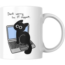 Baskılı Komik Kupa Bardak It Support Hediyelik Çay Kahve Kupası Coffee Mug