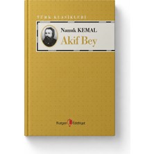 Namık Kemal Akif Bey | Türk Klasikleri Serisi | Kurgan Edebiyat Yayınları | Klasik Türk Edebiyatı Romanı