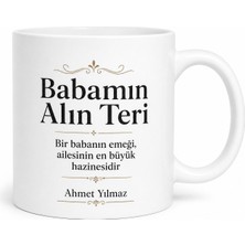 Tupya Gift Babamın Alın Teri Yazılı Kupa Bardak Babalar Günü Hediyesi Özel Tasarım