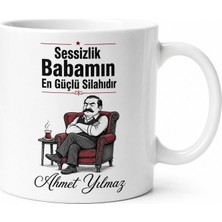 Tupya Gift Sessizlik Babamın Yazılı Komik Kupa Bardak Babalar Günü Hediyesi