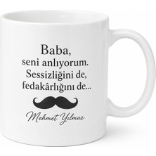 Tupya Gift Baba Seni Anlıyorum Yazılı Kupa Bardak Babalar Günü Hediyesi Özel Tasarım