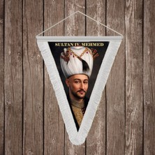 Punto Dizayn Sultan Iv. Mehmed Beyaz Saçaklı Takdim Flama Bayrak Osmanlı Padişahları Serisi