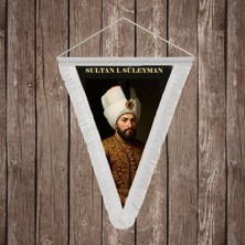 Punto Dizayn I. Süleyman-Kanûnî Sultan Süleyman Beyaz Saçaklı Takdim Flama Bayrak Osmanlı Padişahları Serisi