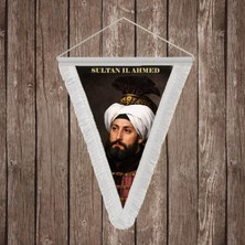 Punto Dizayn Sultan Iı. Ahmed Beyaz Saçaklı Takdim Flama Bayrak Osmanlı Padişahları Serisi