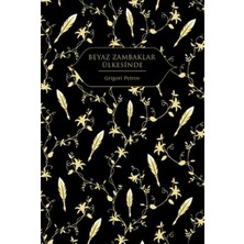 Hep Kitap Beyaz Zambaklar Ülkesinde (Altın Yaldızlı - Ciltli)