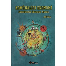 Aryen Yayınları Komünalist Ekonomi: Demokratik Ekonomi Modeli - Ali Koç Normal Boy, 312 Sayfa
