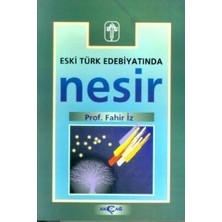Akçağ Yayınları Eski Türk Edebiyatında Nesir - Fahir İz Normal Boy Cilt Durumu
