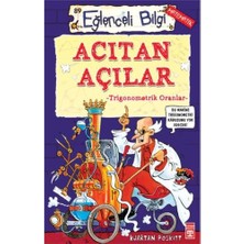 Eğlenceli Bilgi Yayınları TİMAŞ BASIM Acıtan Açılar Eğitici Kitap 3 - 5 Yaş Kjartan Poskitt ile Eğlenceli Trigonometri
