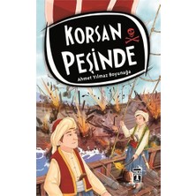 İlk Genç Timaş Korsan Peşinde Ahmet Yılmaz Boyunağa Çocuk Roman 6 - 8 Yaş İçin Eğlenceli Macera