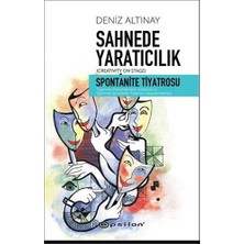 Epsilon Yayınevi'nden Deniz Altınay'ın Sahnede Yaratıcılık: Spontanite Tiyatrosu Kitabı