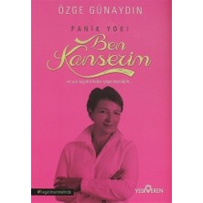 Özge Günaydın Panik Yok! Ben Kanserim Kitabı 184 Sayfa Türkçe Yayınevi: Yediveren
