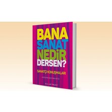 Bozlu Sanat Yayınları Bana Sanat Nedir Dersen? Özlem İnay Erten Hazırladı Ciltsiz 207 Sayfa Bozlu Art Project Yayınları