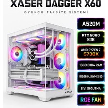 Xaser Dagger X60 Ryzen 7 5700X 16GB Ram 512GB M.2 Nvme SSD 8gb RTX5060 Sıvı Soğutmalı Oyuncu Bilgisayarı