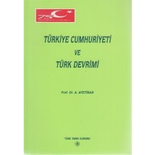 Türk Tarih Kurumu Vakfı A. Afetinan'ın Türkiye Cumhuriyeti ve Türk Devrimi Ciltsiz Eseri Türk Tarih Kurumu Yayını