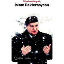 Yarın Yayınları YARIN YAYINCILIK MEDYA İLETİŞİM LTD. ŞTİ. İslam Deklerasyonu Aliya İzzetbegoviç 135 Sayfa Türkçe Eğitim