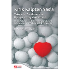 Pegem Akademi Yayıncılık Kırık Kalpten Yas'a Takotsubo Sendromunun Biyo-psikososyal Anatom