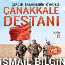 Timaş Tarih Çanakkale Destanı Gerçek Efsanelerin Öyküsü