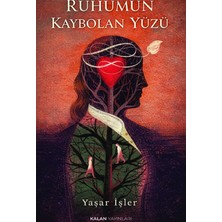 Kalan Yayınları Ruhumun Kaybolan Yüzü