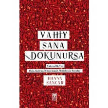 Timaş İnanç Vahiy Sana Dokunursa